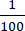 Fraction 1/100, mathematical concept, ratio representation, elementary arithmetic education.