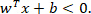 Linear classification equation, wx^T + b < 0, mathematical function, algorithm analysis.