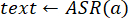 Equation depicting ASR method for text conversion, highlighting linguistic process analysis.