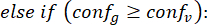 Programming conditional statement, equation: else if(conf_g >= conf_v), code logic analysis.