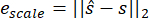 Equation for error scaling; \( e_{\text{scale}} = \| \hat{s} - s \|_2 \); mathematical formula.