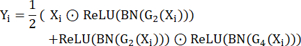 Neural network formula; Yi=(1/2)(Xi ⊙ ReLU(BN(G2(Xi)))+...).