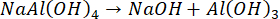 Chemical reaction equation NaAl(OH)₄ → NaOH + Al(OH)₃; inorganic chemistry formula.