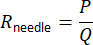 Needle resistance formula, \( R_{\text{needle}} = \frac{P}{Q} \), equation.