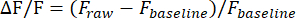 ΔF/F calculation formula for fluorescence change; relevant in data analysis for experiments.
