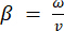 Beta ratio formula β=ω/v, shown as an equation relevant in physics studies.