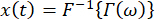Inverse Fourier transform equation, x(t)=F⁻¹{Γ(ω)}, mathematical concept, signal processing.