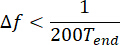 Frequency stability equation, Δf<1/200T_end, critical for signal processing analysis.