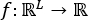 Functional mapping, \(f: \mathbb{R}^L \to \mathbb{R}\), mathematical equation, vector space concept.