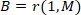 Equation showing matrix definition: B=r(1,M).