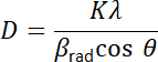 Scherrer equation for crystal size; formula, physics, crystallography, diffraction analysis.