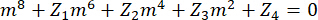 Polynomial equations; m^8 + Z1m^6 + Z2m^4 + Z3m^2 + Z4 = 0; mathematical formula.