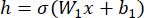 Neural network equation: \( h = \sigma(W_1x + b_1) \); activation function; formula.