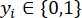 Binary classification equation yi ∈ {0,1}, mathematical formula.