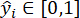 Equation showing predicted values range: ŷi ∈ [0,1], relevant for statistical model analysis.