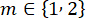 Mathematical expression, m in set {1,2}, equation representation, educational math concept.