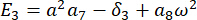 Equation: E₃ = a²a₇ - δ₃ + a₈ω², mathematical formula, educational use, concise representation.
