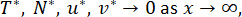 Equation of variables T*, N*, u*, v* approaching zero as x approaches infinity.