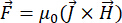 Magnetic force equation, vector fields diagram, involving F, J, H; physics concept, cross product.