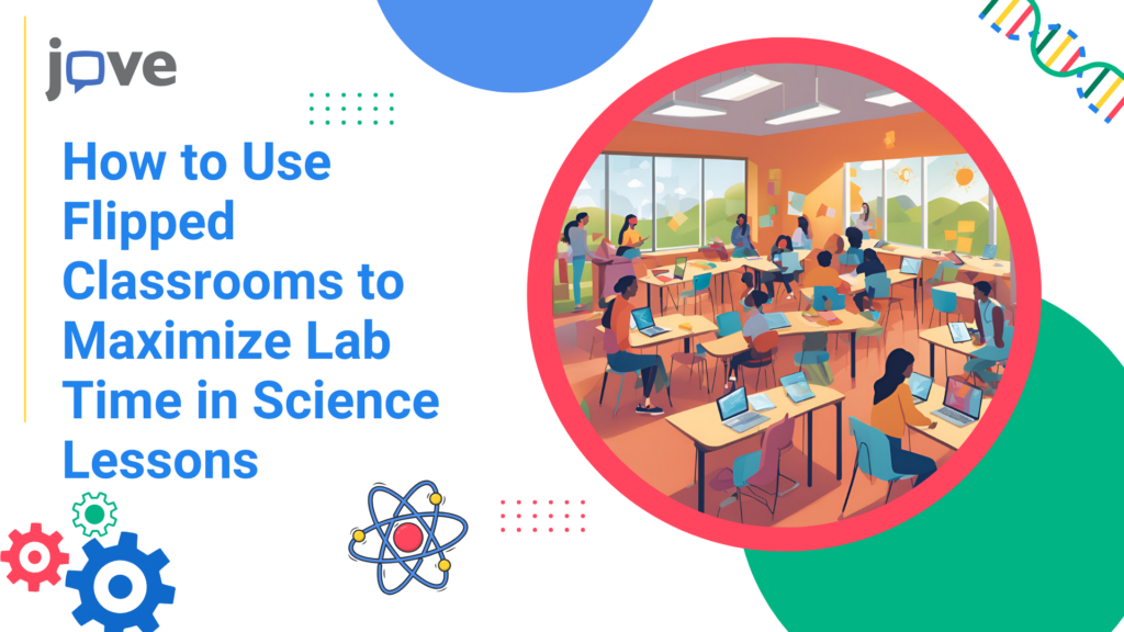 Flipped Classrooms to Maximize Lab Time | JoVE K12