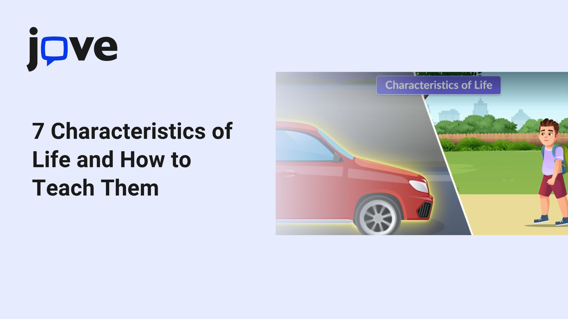 7 Characteristics of Life and How to Teach Them